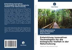 Portada del libro de Entwicklung innovativer Technologien für die biologische Vielfalt in der Naturnutzung