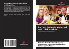 Обложка Current issues in maternal and child nutrition
