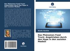 Buchcover von Das Phänomen Food Truck: Angetrieben durch den Hype in den sozialen Medien