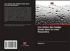 Copertina di Les styles des hedge funds dans la crise financière