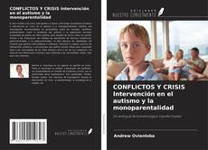 Copertina di CONFLICTOS Y CRISIS Intervención en el autismo y la monoparentalidad