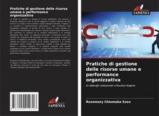 Buchcover von Pratiche di gestione delle risorse umane e performance organizzativa