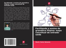Facilitando o ensino da gramática filipina: mapa conceitual de entrada-saída的封面