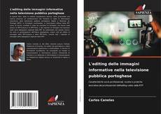 Copertina di L'editing delle immagini informative nella televisione pubblica portoghese