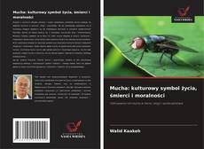 Bookcover of Mucha: kulturowy symbol życia, śmierci i moralności