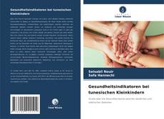 Обложка Gesundheitsindikatoren bei tunesischen Kleinkindern