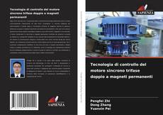 Copertina di Tecnologia di controllo del motore sincrono trifase doppio a magneti permanenti
