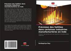 Buchcover von Prévision des faillites dans certaines industries manufacturières en Inde