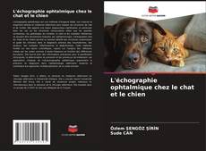Copertina di L'échographie ophtalmique chez le chat et le chien