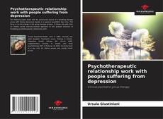 Portada del libro de Psychotherapeutic relationship work with people suffering from depression