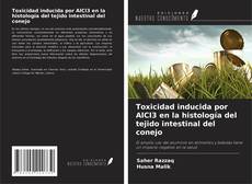 Copertina di Toxicidad inducida por AlCl3 en la histología del tejido intestinal del conejo