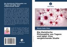Copertina di Die theistische Philosophie von Tagore und Iqbal: Eine vergleichende Studie