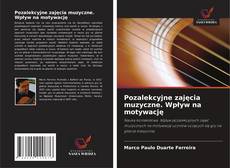 Copertina di Pozalekcyjne zajęcia muzyczne. Wpływ na motywację