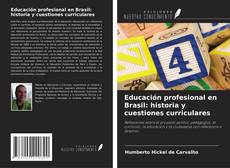 Portada del libro de Educación profesional en Brasil: historia y cuestiones curriculares
