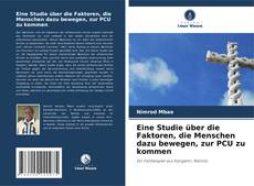 Portada del libro de Eine Studie über die Faktoren, die Menschen dazu bewegen, zur PCU zu kommen
