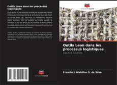 Copertina di Outils Lean dans les processus logistiques