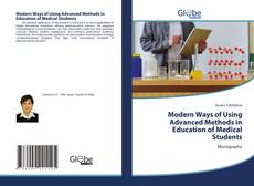 Обложка Modern Ways of Using Advanced Methods in Education of Medical Students
