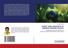 Bookcover of PEACE AND VIOLENCE IN HAROLD PINTER’S PLAYS