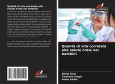 Borítókép a  Qualità di vita correlata alla salute orale nei bambini - hoz