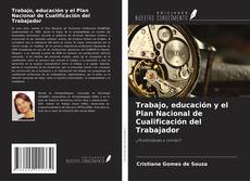 Portada del libro de Trabajo, educación y el Plan Nacional de Cualificación del Trabajador