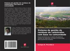 Buchcover von Sistema de gestão de resíduos de catástrofes com base na comunidade