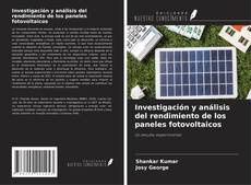 Buchcover von Investigación y análisis del rendimiento de los paneles fotovoltaicos