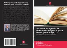 Portada del libro de Sistema integrado de nutrientes vegetais para milho (Zea mays L.)