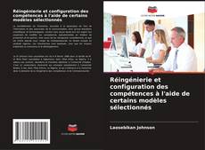 Couverture de Réingénierie et configuration des compétences à l'aide de certains modèles sélectionnés