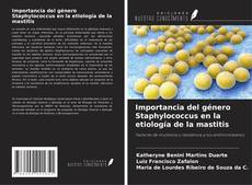 Copertina di Importancia del género Staphylococcus en la etiología de la mastitis