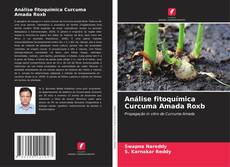 Borítókép a  Análise fitoquímica Curcuma Amada Roxb - hoz