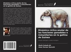 Dinámica cíclica anular de las funciones gonadales e inmunitarias en la gallina de Guinea的封面