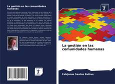 Bookcover of La gestión en las comunidades humanas