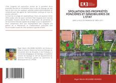 Couverture de SPOLIATION DES PROPRIÉTÉS FONCIÈRES ET IMMOBILIERES DE L'ETAT