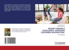Bookcover of BUDGET FRIENDLY EXCELLENCE: ASSESSING CUSTOMER SATISFACTION