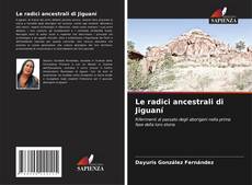 Copertina di Le radici ancestrali di Jiguaní