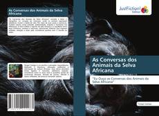 Bookcover of As Conversas dos Animais da Selva Africana