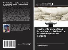 Couverture de Movimiento de los tipos de cambio y volatilidad de los rendimientos del mercado