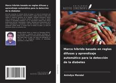 Copertina di Marco híbrido basado en reglas difusas y aprendizaje automático para la detección de la diabetes
