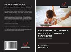 GRA HISTORYCZNA O BUNTACH WIEJSKICH W 1. REPUBLICE BRAZYLIJSKIEJ的封面