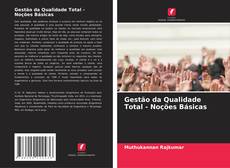 Capa do livro de Gestão da Qualidade Total - Noções Básicas 