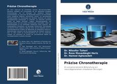 Präzise Chronotherapie的封面