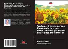 Buchcover von Traitement des semences Bioformulations pour lutter contre la pourriture des racines du tournesol