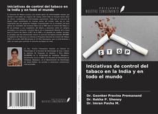 Couverture de Iniciativas de control del tabaco en la India y en todo el mundo