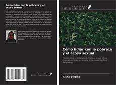 Copertina di Cómo lidiar con la pobreza y el acoso sexual