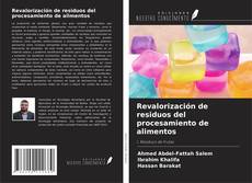 Copertina di Revalorización de residuos del procesamiento de alimentos