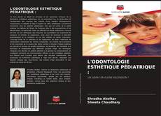 Copertina di L'ODONTOLOGIE ESTHÉTIQUE PÉDIATRIQUE :