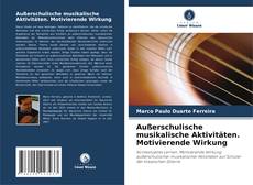 Обложка Außerschulische musikalische Aktivitäten. Motivierende Wirkung
