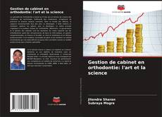 Bookcover of Gestion de cabinet en orthodontie: l'art et la science