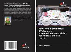 Buchcover von Revisione sistematica: Effetto della stimolazione sensoriale nei neonati ad alto rischio