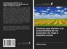 Couverture de Factores que afectan a la sostenibilidad de los proyectos de riego a pequeña escala
